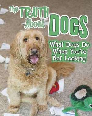 The Truth about Dogs de Mary Colson