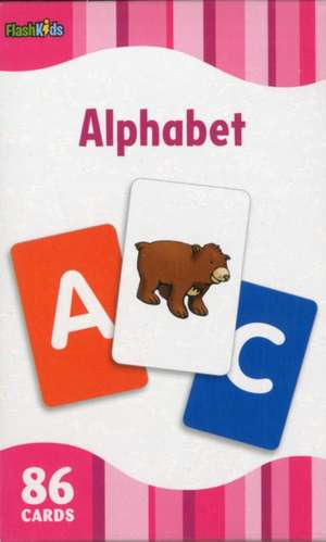 Alphabet (Flash Kids Flash Cards): Grade 6 (Flash Skills) de Flash Kids Editors