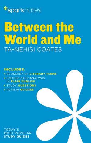 Between the World and Me Sparknotes Literature Guide de Sparknotes