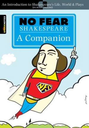 No Fear Shakespeare: A Companion de Spark Publishing