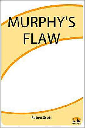 Murphy's Flaw de Robert Scott