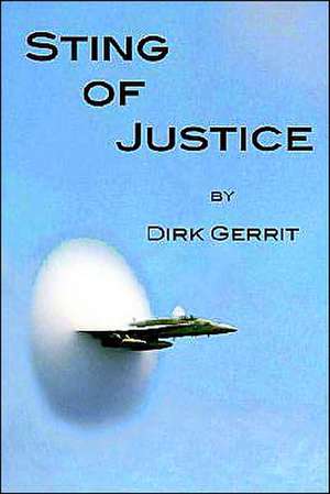 Sting of Justice de Dirk Gerrit