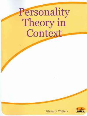 Personality Theory in Context de Glenn D. Walters