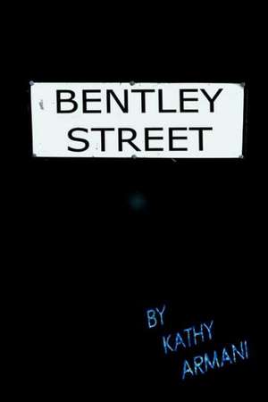 Bentley Street de Kathy Armani