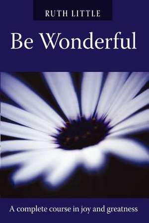 Be Wonderful de Ruth Little