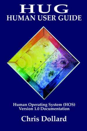 HUG - Human User Guide de Chris Dollard