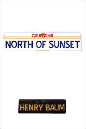 North of Sunset de Henry Baum