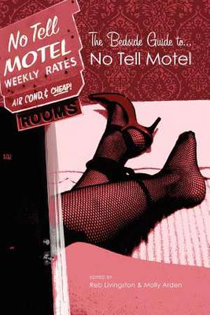 The Bedside Guide to No Tell Motel de Molly Arden