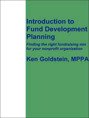 Introduction to Fund Development Planning de Ken Goldstein