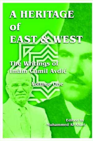 A Heritage of East and West de Muhammed Al-Ahari