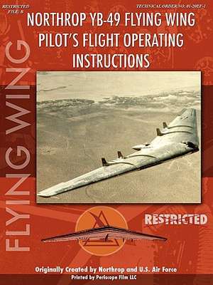 Northrop Yb-49 Flying Wing Pilot's Flight Manual de Film Com Periscope Film Com