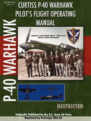 P-40 Warhawk Pilot's Flight Operating Manual de Periscope Film Com