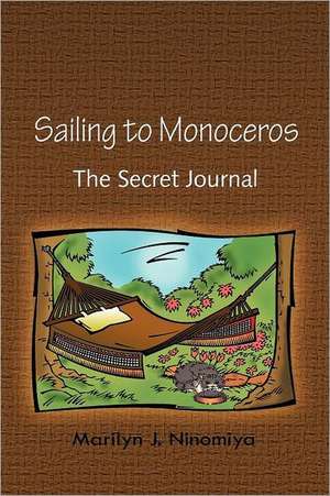 Sailing to Monoceros de Marilyn J. Ninomiya