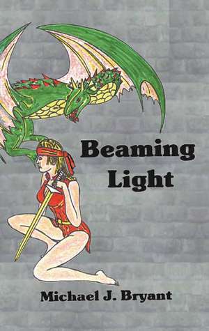 Beaming Light de Michael J. Bryant