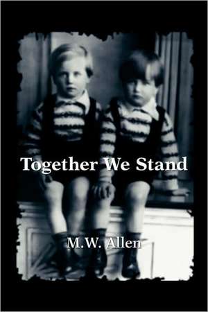 Together We Stand de M. W. Allen