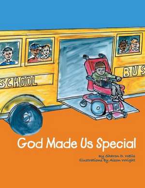 God Made Us Special de Sharon D. Wells