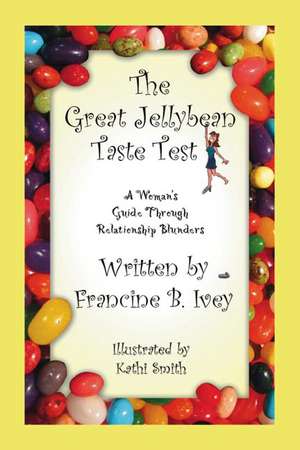 The Great Jellybean Taste Test de Francine B. Ivey