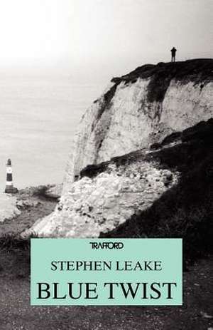 Blue Twist de Stephen Leake