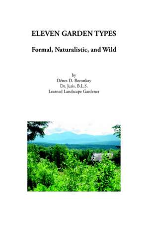 Eleven Garden Types de Dénes D. Boronkay