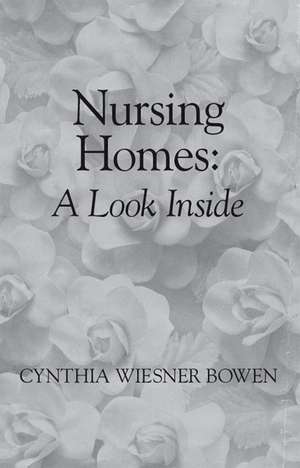 Nursing Homes de Cynthia Wiesner Bowen