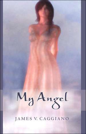 My Angel de James V. Caggiano