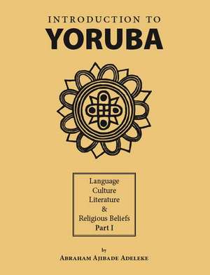 Introduction to Yoruba de Abraham Ajibade Adeleke