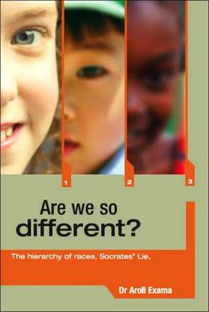 Are We So Different? de Dr Aroll Exama