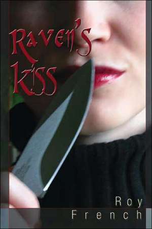 Raven's Kiss de Roy French