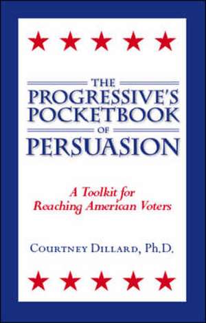 The Progressive's Pocketbook of Persuasion de Courtney Dillard