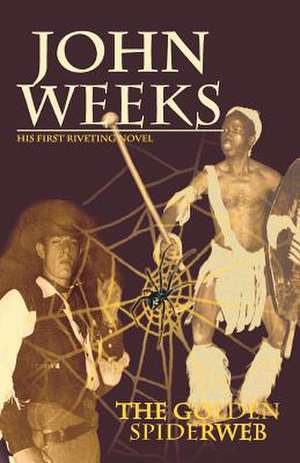 The Golden Spiderweb de John Weeks