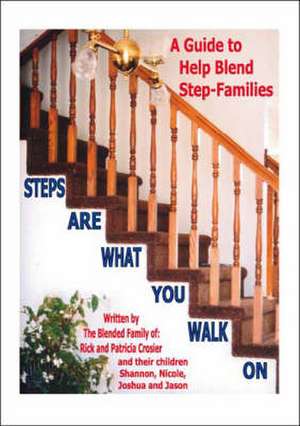 Steps Are What You Walk on de Rick Crosier