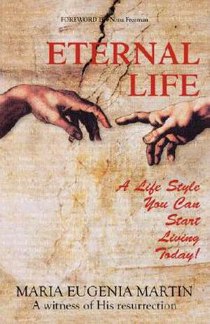 Eternal Life de Maria Eugenia Martin