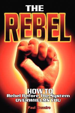 The Rebel de Paul Bezaire