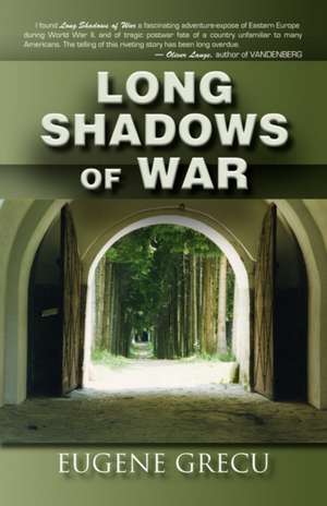 Long Shadows of War de Eugene Grecu