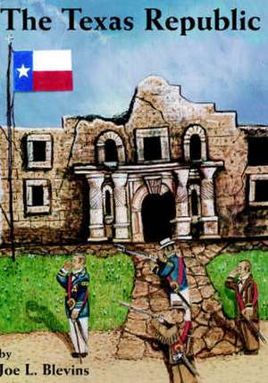 The Texas Republic de Joe Blevins