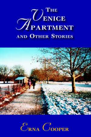 The Venice Apartment and Other Stories de Erna Cooper