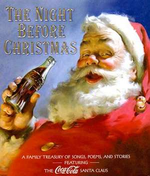 The Night Before Christmas: A Family Treasury of Songs, Poems, and Stories de Haddon H. Sundblom