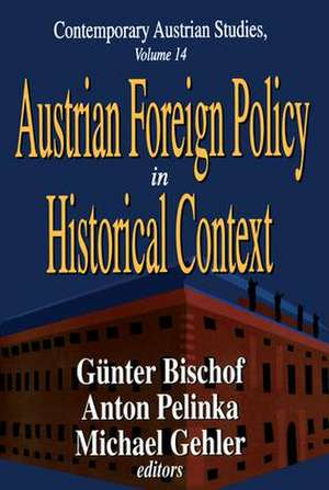 Austrian Foreign Policy in Historical Context de Anton Pelinka