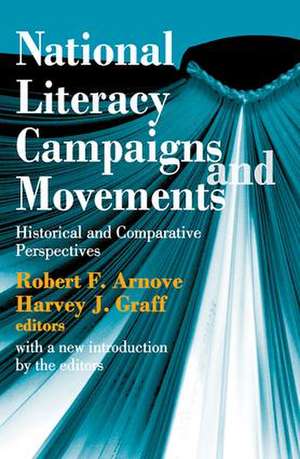 National Literacy Campaigns and Movements: Historical and Comparative Perspectives de Jose Carlos Chiaramonte