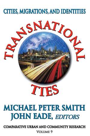 Transnational Ties: Cities, Migrations, and Identities de Michael Peter Smith