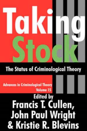 Taking Stock: The Status of Criminological Theory de Francis T. Cullen