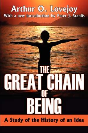 The Great Chain of Being: A Study of the History of an Idea de Arthur Lovejoy