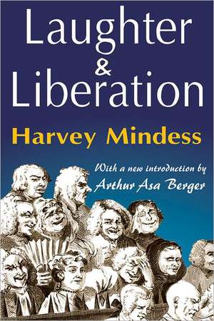 Laughter and Liberation de Harvey Mindess