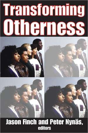 Transforming Otherness de Peter Nynas