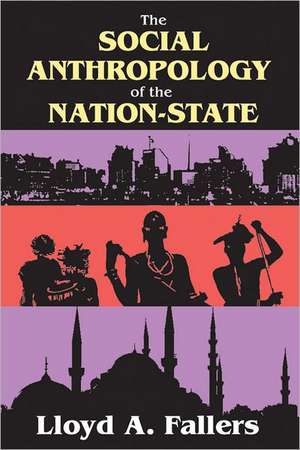 The Social Anthropology of the Nation-State de Lloyd Fallers