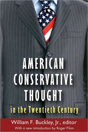 American Conservative Thought in the Twentieth Century de William F. Buckley Jr.