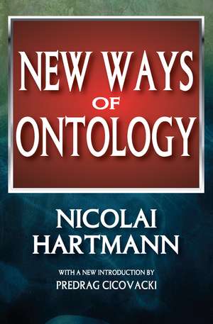 New Ways of Ontology de Nicolai Hartmann