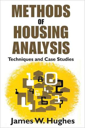 Methods of Housing Analysis: Techniques and Case Studies de A. James Gregor