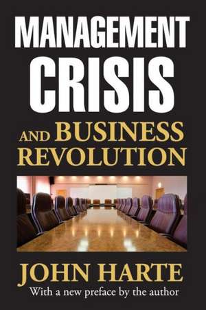 Management Crisis and Business Revolution de John Harte