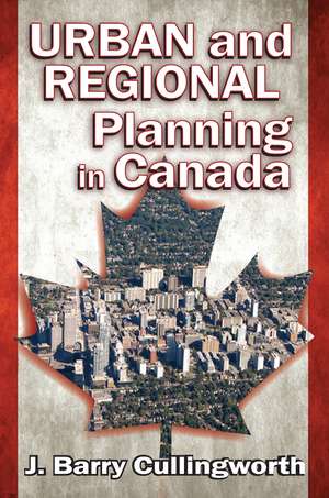 Urban and Regional Planning in Canada de J. Barry Cullingworth